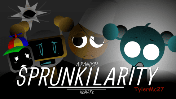 Cover for Sprunkilarity: Tylermc27’s Take